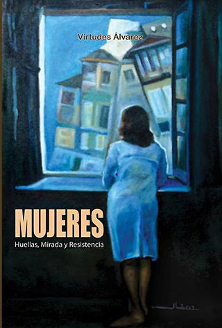 Virtudes Álvarez pone en circulación Mujeres/Huellas, Mirada y Resistencia
