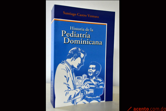 Ponen en circulación “Historia de la Pediatría Dominicana”