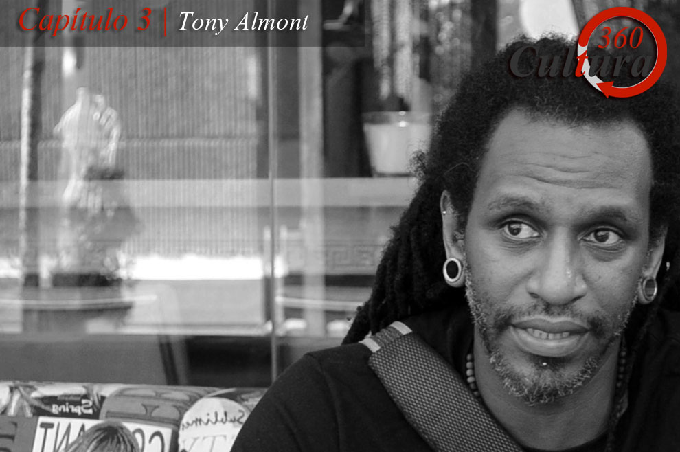 Cultura 360 | Capítulo 3: Tony Almont
