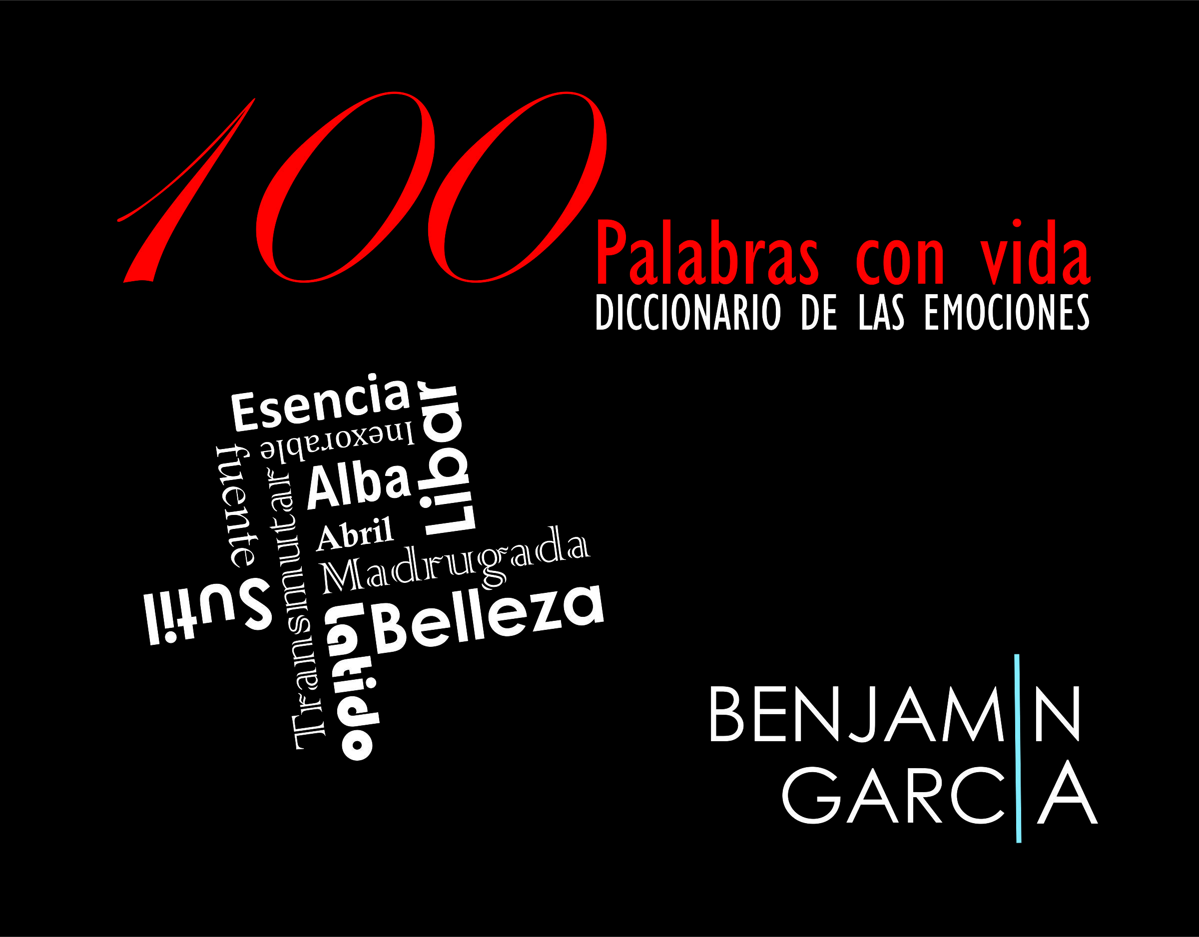 Benjamín García presenta “100 palabras con vida, diccionario de las emociones”
