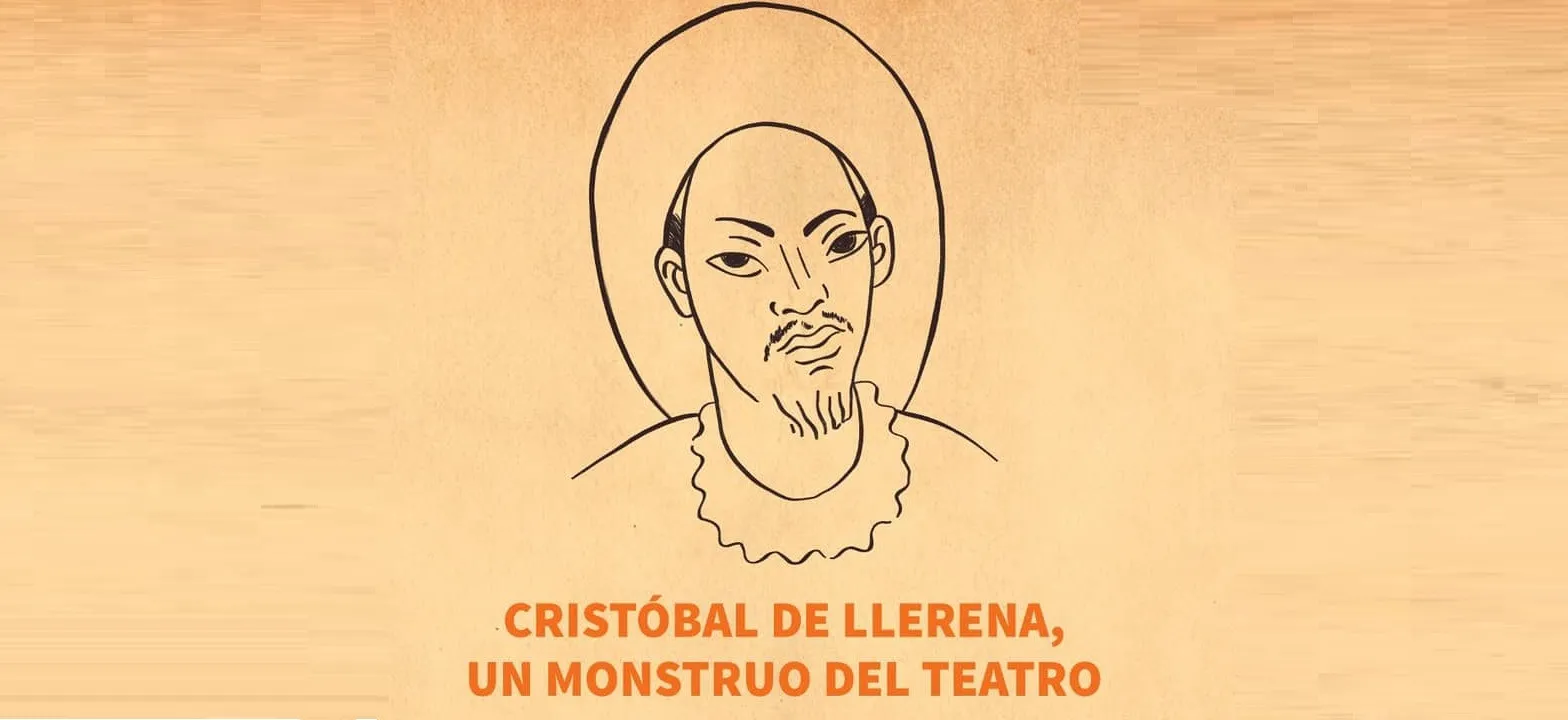 “Cristóbal de Llerena, un monstruo del teatro”