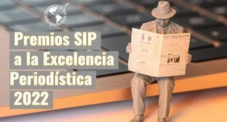 SIP recuerda está abierto Concurso Anual Premio Excelencia Periodística 2022