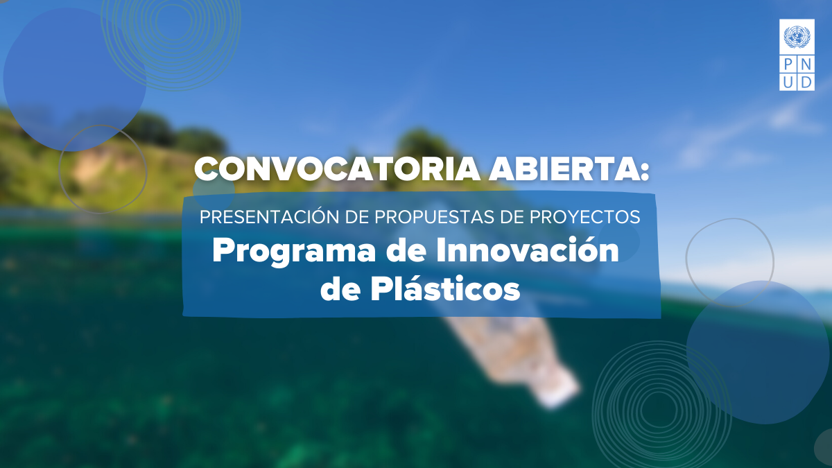 PNUD-PPS lanza convocatoria para financiamiento de soluciones ambientales