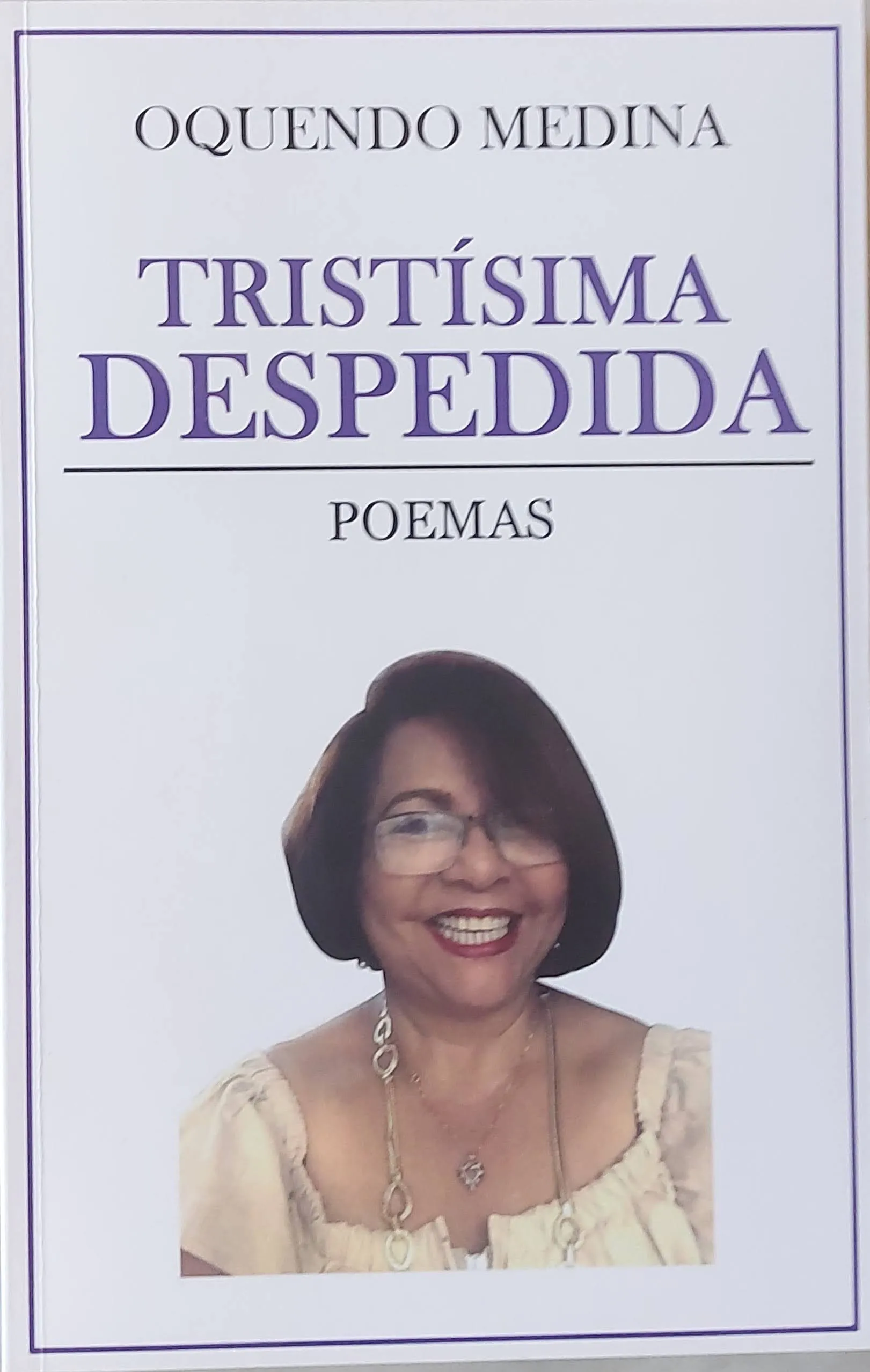 'Tristísima despedida', poemas de Oquendo Medina