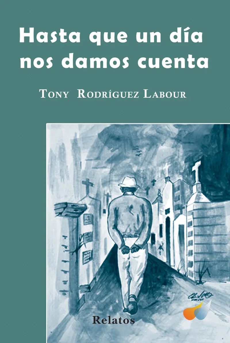 Osadía e imaginación en los  cuentos de Tony Rodríguez Labour