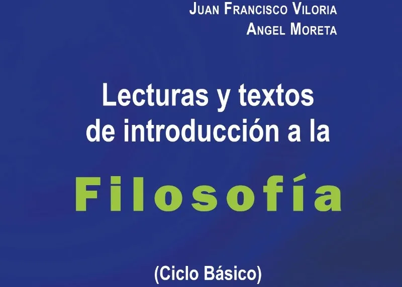 Lecturas y textos de Filosofía (Ciclo básico), de Juan Francisco Viloria y Ángel Moreta (I)
