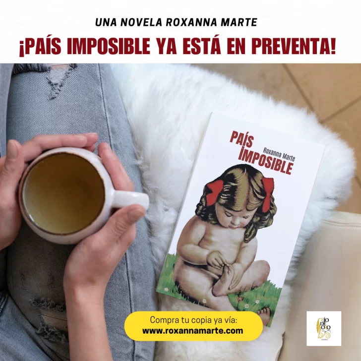 En pre venta la novela “País imposible”, de Roxanna Marte