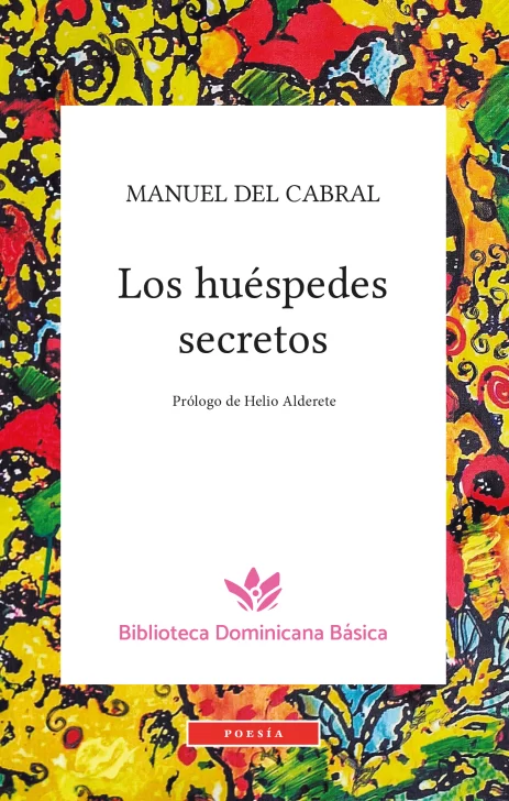 Los-huéspedes-secretos-Manuel-del-Cabral-463x728