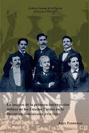 La-imagen-de-la-primera-intervencion-militar-de-los-EUA-en-la-literatura-dominicana-1916-1924-de-Alex-Ferreras