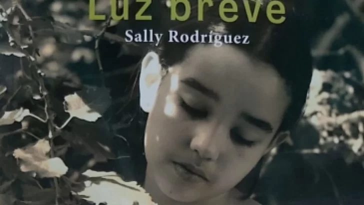 Luz breve: el viaje prodigioso de Sally Rodríguez