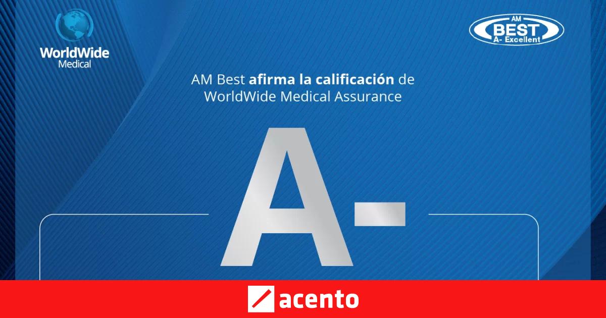 WorldWide Medical Assurance recibe afirmación de la calificación A ...