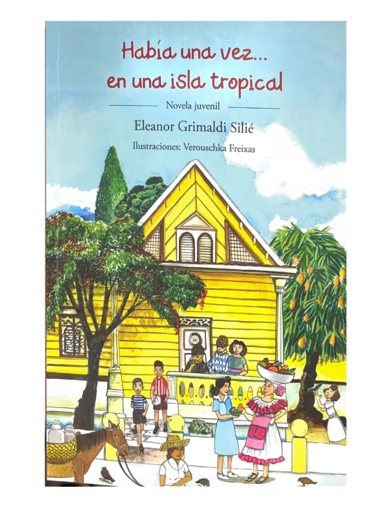 'Había una vez… en una isla tropical', de Eleanor Grimaldi Silié