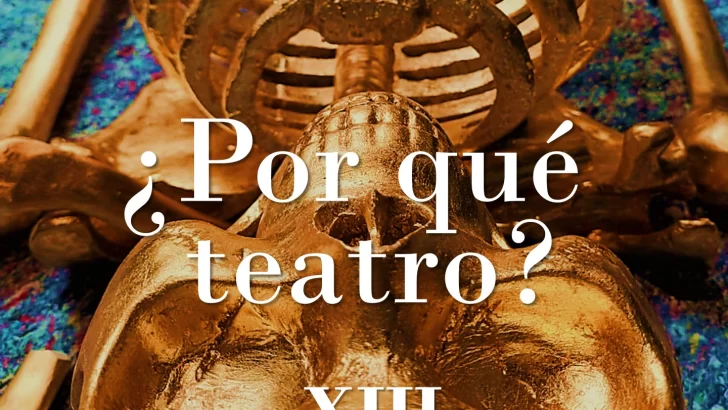¿Por qué teatro? Mensajerías para el Día Mundial del Teatro XIII