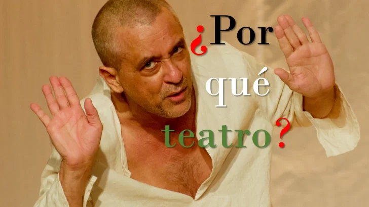 ¿Por qué teatro? Mensajerías para el Día Mundial del Teatro XIX. Manuel Chapuseaux