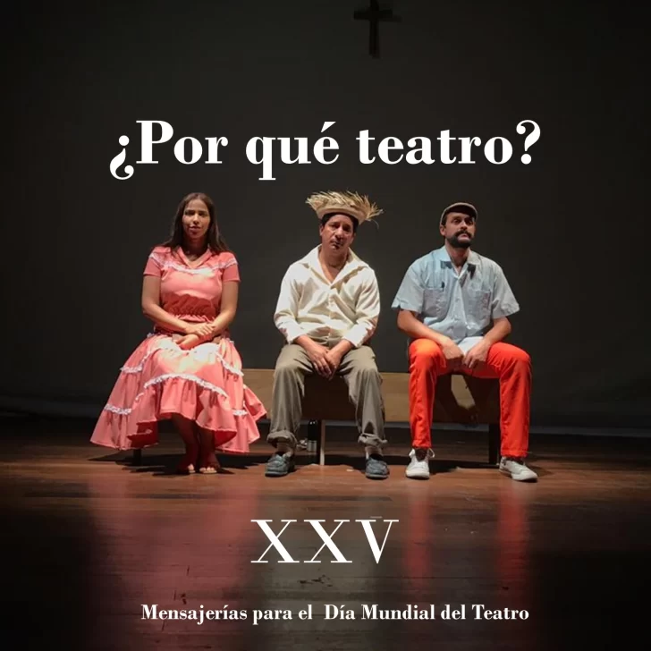 ¿Por qué teatro? Mensajerías para el Día Mundial del Teatro XXV