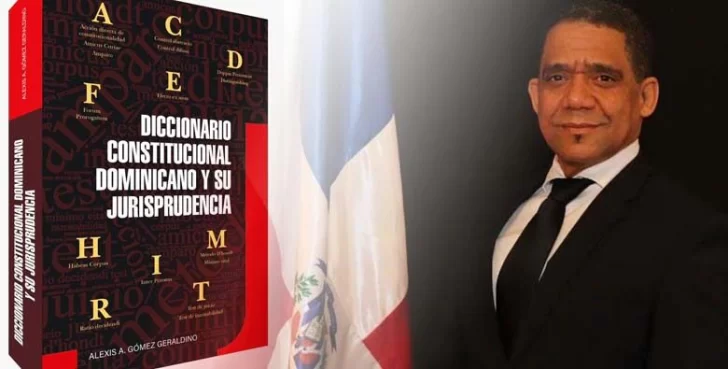 'Diccionario constitucional dominicano y su jurisprudencia', del Dr. Alexis A. Gómez Geraldino