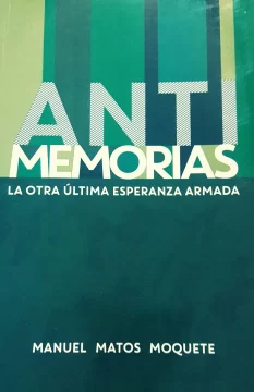 Anti-memorias.-La-otra-ultima-esperanza-armada-de-Manuel-Matos-Moquete-471x728