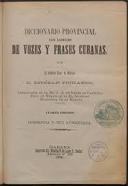 Diccionario-provincial-casi-razonado-de-vozes-y-frases-cubanas-de-la-autoria-de-Esteban-Pichardo1.