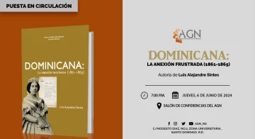 Archivo General de la Nación pondrá en circulación libro 'Dominicana: La anexión frustrada'