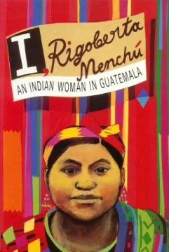 I-Rigoberta-Menchu-an-Indian-Woman-in-Guatemala