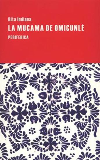 Explorando la identidad y la espiritualidad afroantillana en “La mucama de Omicunlé” de Rita Indiana Hernández