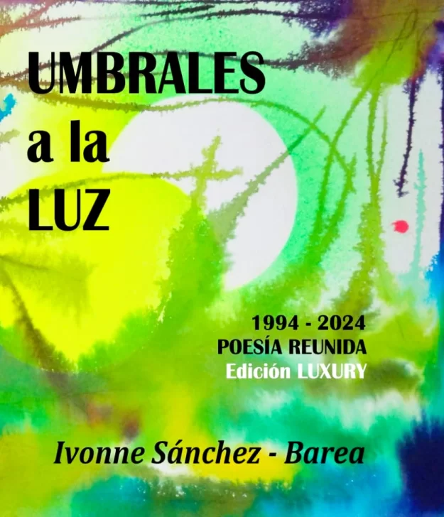 Portada-de-Umbrales-a-la-luz-poesia-reunida-1994-2024-de-Ivonne-Sanchez-Barea-625x728