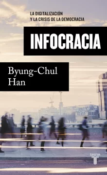 Infocracia.-La-digitalizacion-y-la-crisis-de-la-democracia-445x728