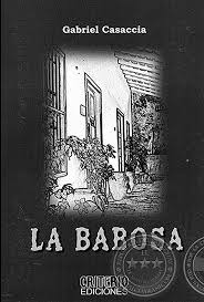 La-Babosa-del-escritor-paraguayo-Gabriel-Casaccia-1907-1980-se-publico-en-Buenos-Aires-en-1952