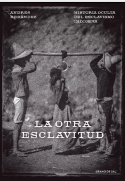 La-otra-esclavitud.-Historia-oculta-del-esclavismo-indigena-504x728