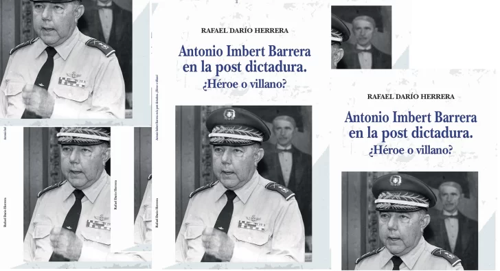 En circulación Antonio Imbert Barrera en la post dictadura. ¿Héroe o villano?