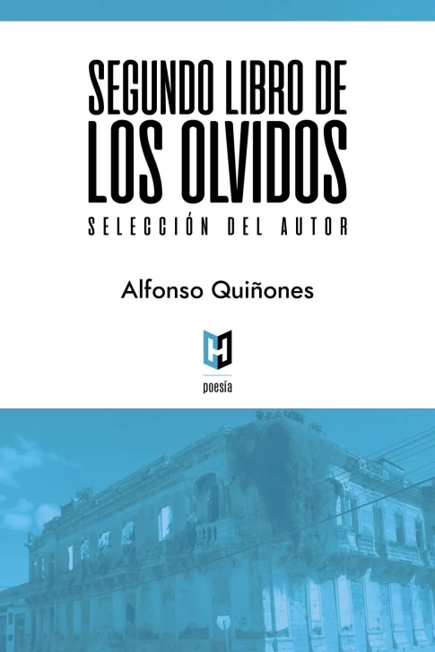 'Segundo libro de los olvidos', de Alfonso Quiñones circulará en la FILSD 2024