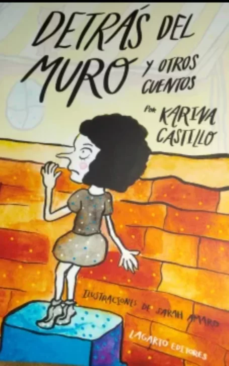 'Detrás del muro y otros cuentos', narraciones de Karina Castillo