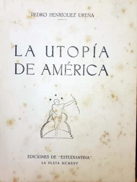 Edicion-de-La-Utopia-de-America-de-P.-H.-U.-publicada-en-La-Plata-Argentina-en-1925-546x728