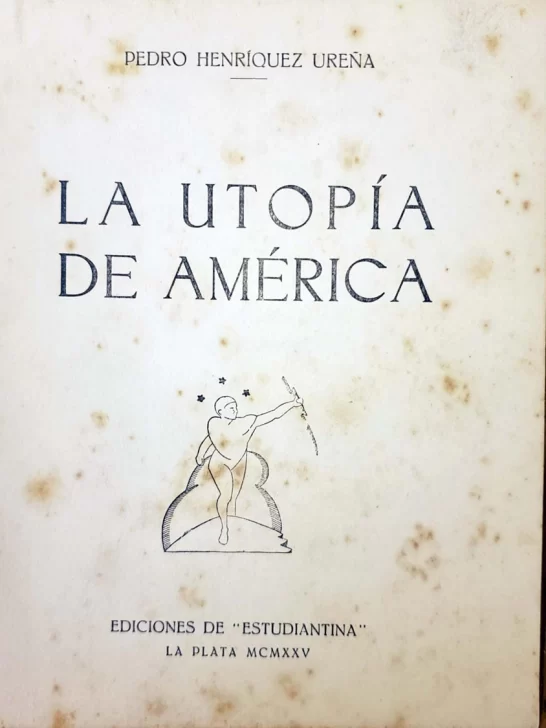 Edicion-de-La-Utopia-de-America-de-P.-H.-U.-publicada-en-La-Plata-Argentina-en-1925-546x728