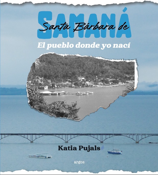 Presentarán “Santa Bárbara de Samaná, el pueblo donde yo nací”,  libro de Katia Pujals