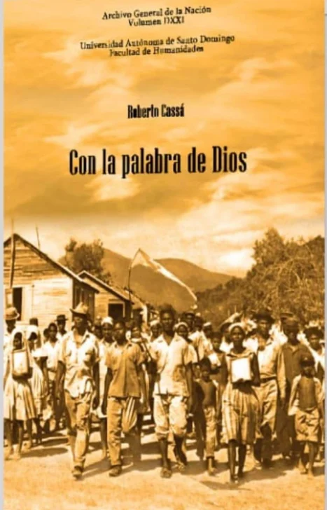 El mesianismo en transformación: una lectura de “Con la palabra de Dios” de Roberto Cassá