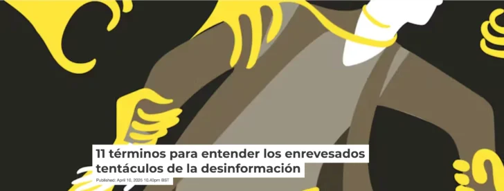 11 términos para entender los enrevesados tentáculos de la desinformación