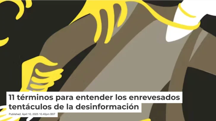 11 términos para entender los enrevesados tentáculos de la desinformación