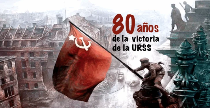 Invitan a conmemorar el 80 aniversario de la victoria sobre el nazi-fascismo