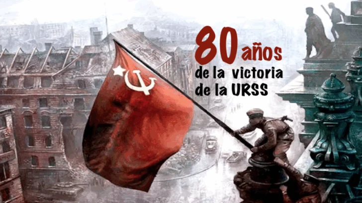 Invitan a conmemorar el 80 aniversario de la victoria sobre el nazi-fascismo