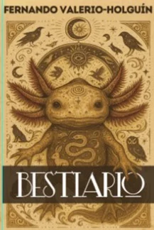 En circulación Bestiario, de Fernando Valerio-Holguín. Entrevista con Daniela Cruz Gil