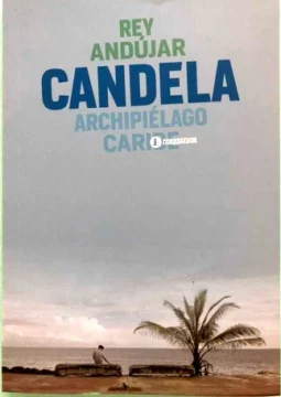 “Candela”, de Rey Andújar: Una novela de acertijos (y II)