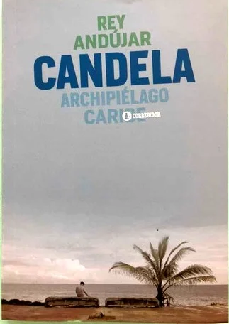 “Candela”, de Rey Andújar: Una novela de acertijos (y II)