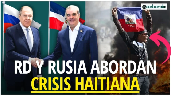 Escarbando: RD y Rusia abordan crisis haitiana
