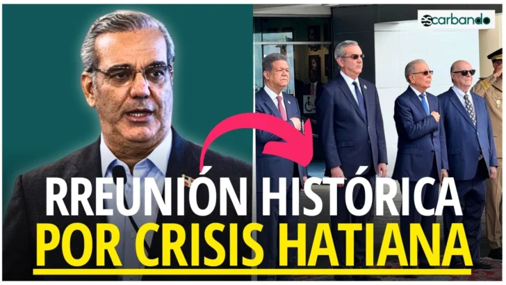 Escarbando: Abinader y expresidentes crisis haitiana en amanaza para la República Dominicana