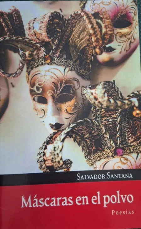 'Máscaras en el polvo': Poemas de Salvador Santana