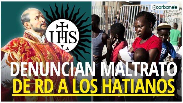 Escarbando: Jesuitas acusan a RD de 'brutalidad' sin precedentes contra haitianos
