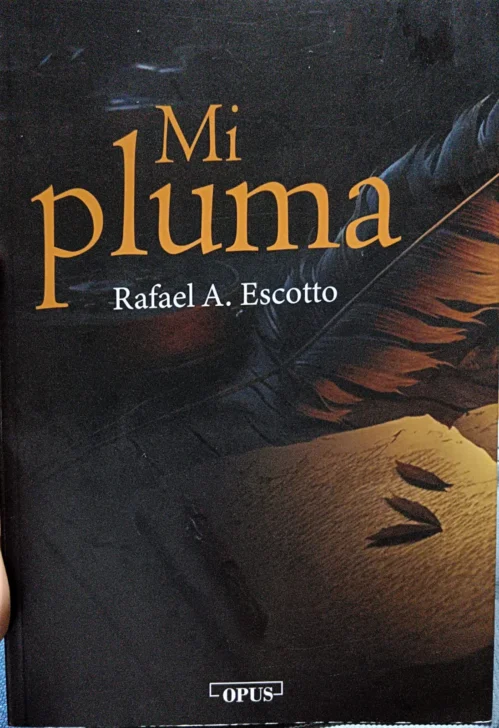 'Mi pluma', de Rafael A. Escotto