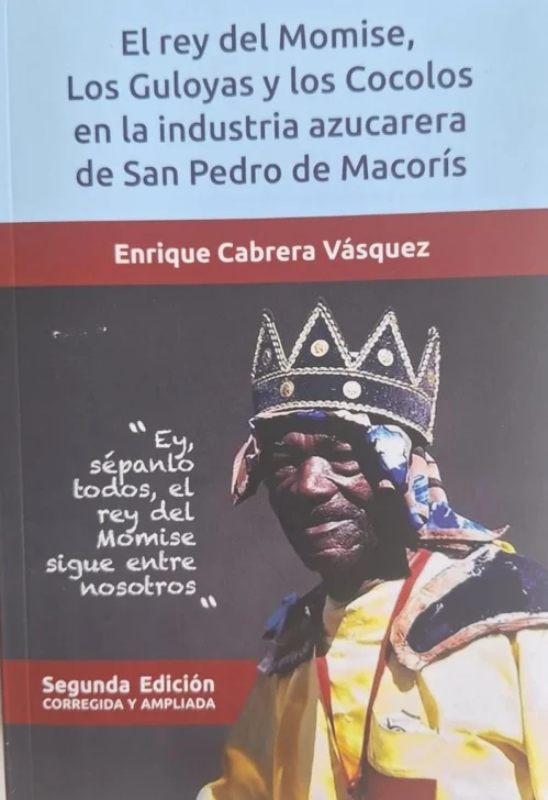 'El rey del Momise, los guloyas y los cocolos en la industria azucarera de San Pedro de Macorís', de Enrique Cabrera Vásquez