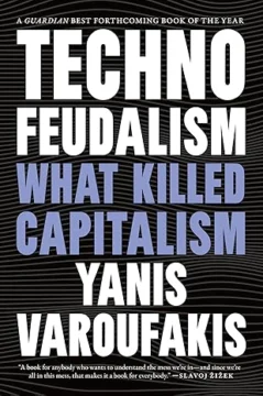 Tecnofeudalismo: Lo que mató al capitalismo